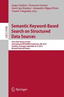 Semantic Keyword-based Search on Structured Data Sources : First COST Action IC1302 International KEYSTONE Conference, IKC 2015, Coimbra, Portugal, September 8-9, 2015. Revised Selected Papers