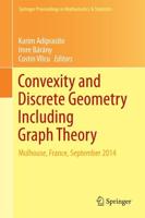 Convexity and Discrete Geometry Including Graph Theory : Mulhouse, France, September 2014