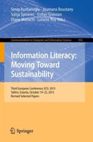 Information Literacy: Moving Toward Sustainability : Third European Conference, ECIL 2015, Tallinn, Estonia, October 19-22, 2015, Revised Selected Papers