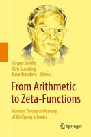 From Arithmetic to Zeta-Functions : Number Theory in Memory of Wolfgang Schwarz