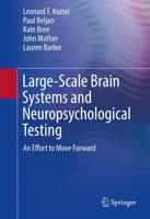 Large-Scale Brain Systems and Neuropsychological Testing : An Effort to Move Forward