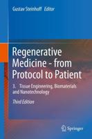 Regenerative Medicine - From Protocol to Patient. Volume 3 Tissue Engineering, Biomaterials and Nanotechnology