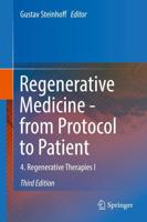 Regenerative Medicine - From Protocol to Patient. Volume 4 Regenerative Therapies I