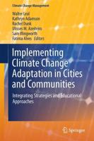 Implementing Climate Change Adaptation in Cities and Communities : Integrating Strategies and Educational Approaches