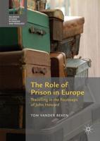 The Role of Prison in Europe : Travelling in the Footsteps of John Howard