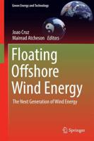 Floating Offshore Wind Energy : The Next Generation of Wind Energy