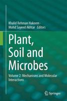 Plant, Soil and Microbes. Volume 2 Mechanisms and Molecular Interactions