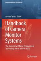 Handbook of Camera Monitor Systems : The Automotive Mirror-Replacement Technology based on ISO 16505