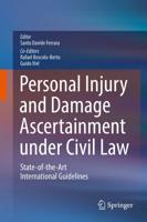 Personal Injury and Damage Ascertainment under Civil Law : State-of-the-Art International Guidelines