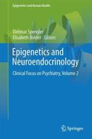 Epigenetics and Neuroendocrinology Volume 2