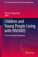 Children and Young People Living with HIV/AIDS : A Cross-Cultural Perspective