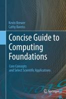 Concise Guide to Computing Foundations