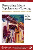 Researching Private Supplementary Tutoring : Methodological Lessons from Diverse Cultures
