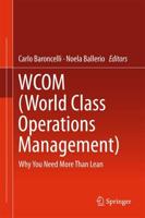 WCOM (World Class Operations Management) : Why You Need More Than Lean