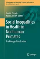 Social Inequalities in Health in Nonhuman Primates : The Biology of the Gradient