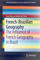 French-Brazilian Geography : The Influence of French Geography in Brazil
