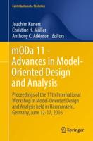 mODa 11 - Advances in Model-Oriented Design and Analysis : Proceedings of the 11th International Workshop in Model-Oriented Design and Analysis held in Hamminkeln, Germany, June 12-17, 2016