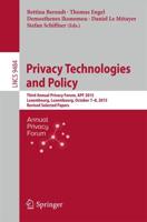 Privacy Technologies and Policy : Third Annual Privacy Forum, APF 2015, Luxembourg, Luxembourg, October 7-8, 2015, Revised Selected Papers