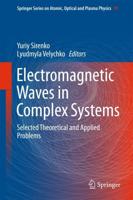 Electromagnetic Waves in Complex Systems : Selected Theoretical and Applied Problems