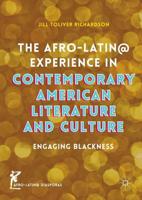 The Afro-Latin@ Experience in Contemporary American Literature and Culture : Engaging Blackness