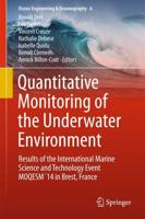 Quantitative Monitoring of the Underwater Environment : Results of the International Marine Science and Technology Event MOQESM´14 in Brest, France