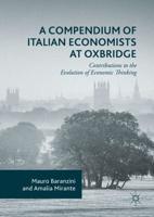 A Compendium of Italian Economists at Oxbridge : Contributions to the Evolution of Economic Thinking