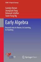 Early Algebra : Research into its Nature, its Learning, its Teaching