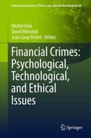 Financial Crimes: Psychological, Technological, and Ethical Issues