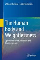 The Human Body and Weightlessness : Operational Effects, Problems and Countermeasures