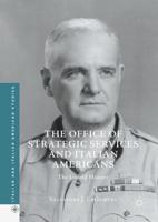 The Office of Strategic Services and Italian Americans : The Untold History