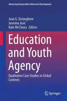 Education and Youth Agency : Qualitative Case Studies in Global Contexts