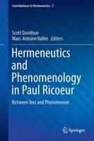 Hermeneutics and Phenomenology in Paul Ricoeur : Between Text and Phenomenon