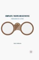 Complicite, Theatre and Aesthetics : From Scraps of Leather