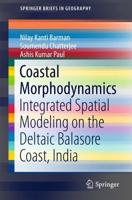 Coastal Morphodynamics : Integrated Spatial Modeling on the Deltaic Balasore Coast, India