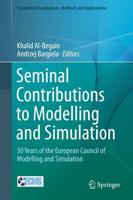 Seminal Contributions to Modelling and Simulation : 30 Years of the European Council of Modelling and Simulation