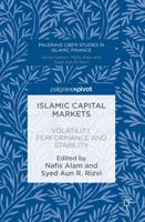 Islamic Capital Markets : Volatility, Performance and Stability