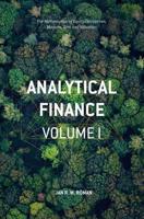 Analytical Finance: Volume I : The Mathematics of Equity Derivatives, Markets, Risk and Valuation