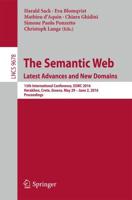 The Semantic Web. Latest Advances and New Domains : 13th International Conference, ESWC 2016, Heraklion, Crete, Greece, May 29 -- June 2, 2016, Proceedings