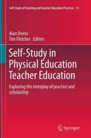 Self-Study in Physical Education Teacher Education : Exploring the interplay of practice and scholarship