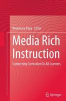 Media Rich Instruction : Connecting Curriculum To All Learners