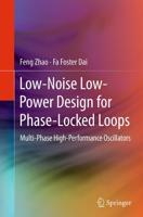 Low-Noise Low-Power Design for Phase-Locked Loops : Multi-Phase High-Performance Oscillators