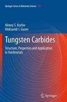 Tungsten Carbides : Structure, Properties and Application in Hardmetals