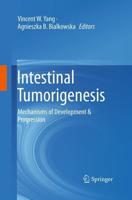Intestinal Tumorigenesis : Mechanisms of Development & Progression