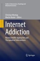 Internet Addiction : Neuroscientific Approaches and Therapeutical Interventions