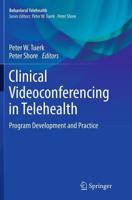 Clinical Videoconferencing in Telehealth : Program Development and Practice