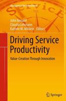 Driving Service Productivity : Value-Creation Through Innovation