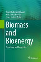 Biomass and Bioenergy : Processing and Properties