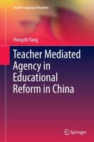 Teacher Mediated Agency in Educational Reform in China