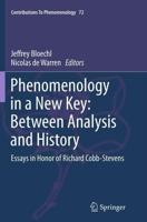 Phenomenology in a New Key: Between Analysis and History : Essays in Honor of Richard Cobb-Stevens