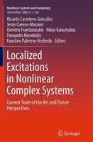 Localized Excitations in Nonlinear Complex Systems : Current State of the Art and Future Perspectives